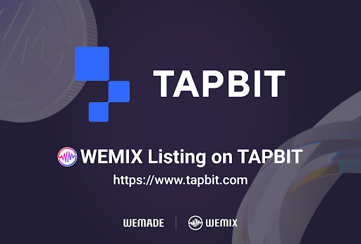 WEMIX Listed on US Cryptocurrency Exchange TAPBIT WEMIX Listed on US Cryptocurrency Exchange TAPBIT